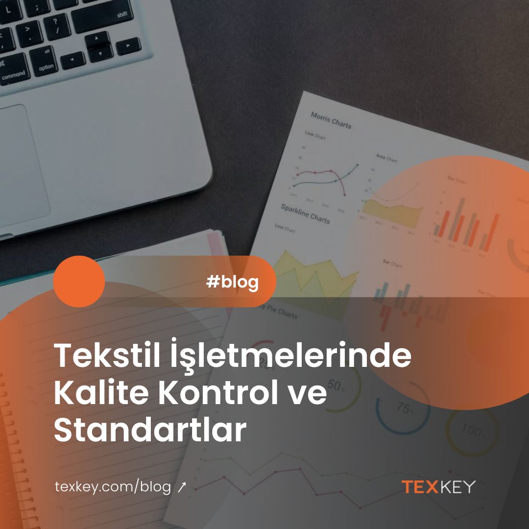 Tekstil İşletmelerinde Kalite Kontrol ve Standartlar