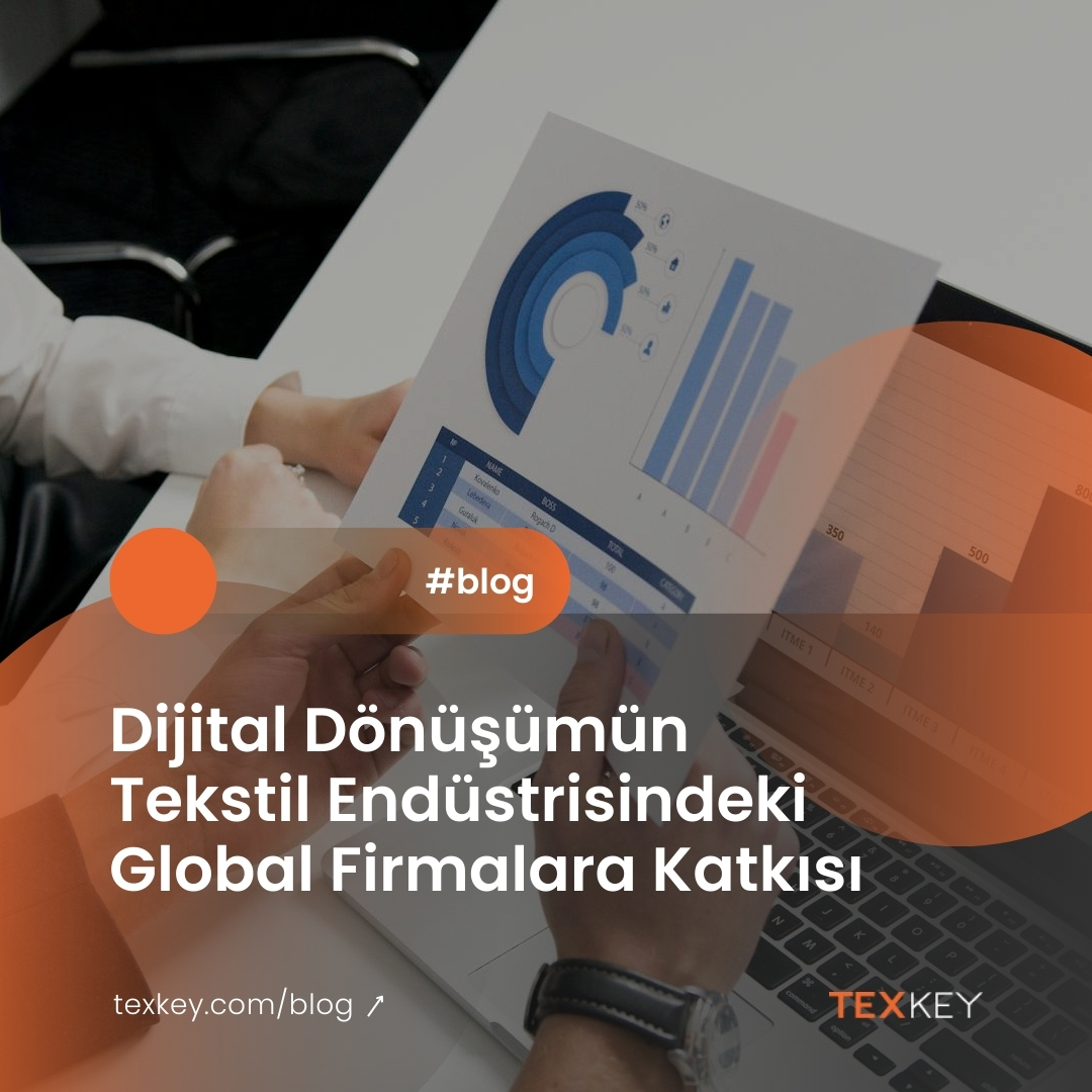 Dijital Dönüşümün Tekstil Endüstrisindeki Global Firmalara Katkısı